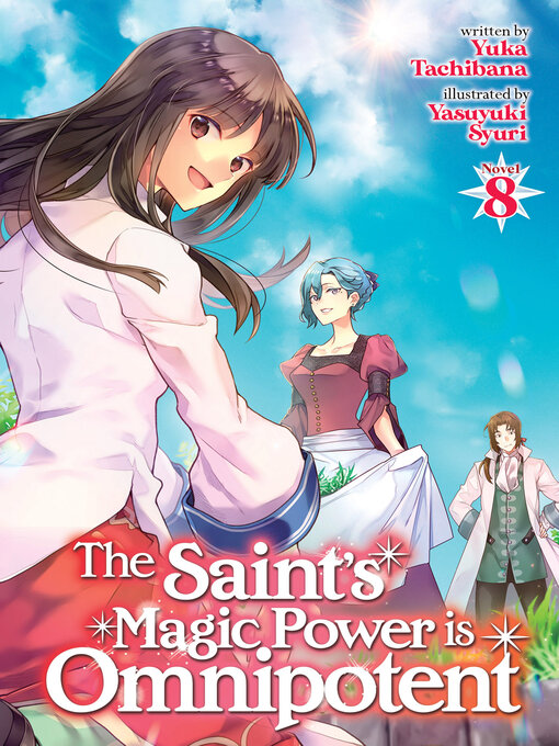 Title details for The Saint's Magic Power is Omnipotent, Volume 8 by Yuka Tachibana - Available